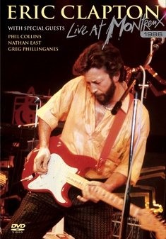 Eric Clapton - 2006 Live At Montreux 1986